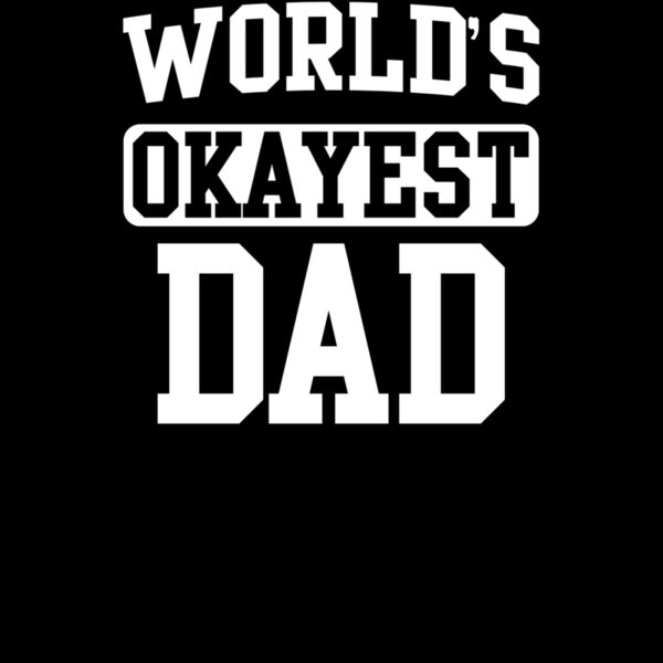 000295 Worlds Okayest Dad ctp Thumbnail